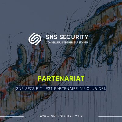 SNS SECURITY rejoint le Club Décision DSI.